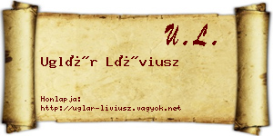 Uglár Líviusz névjegykártya
